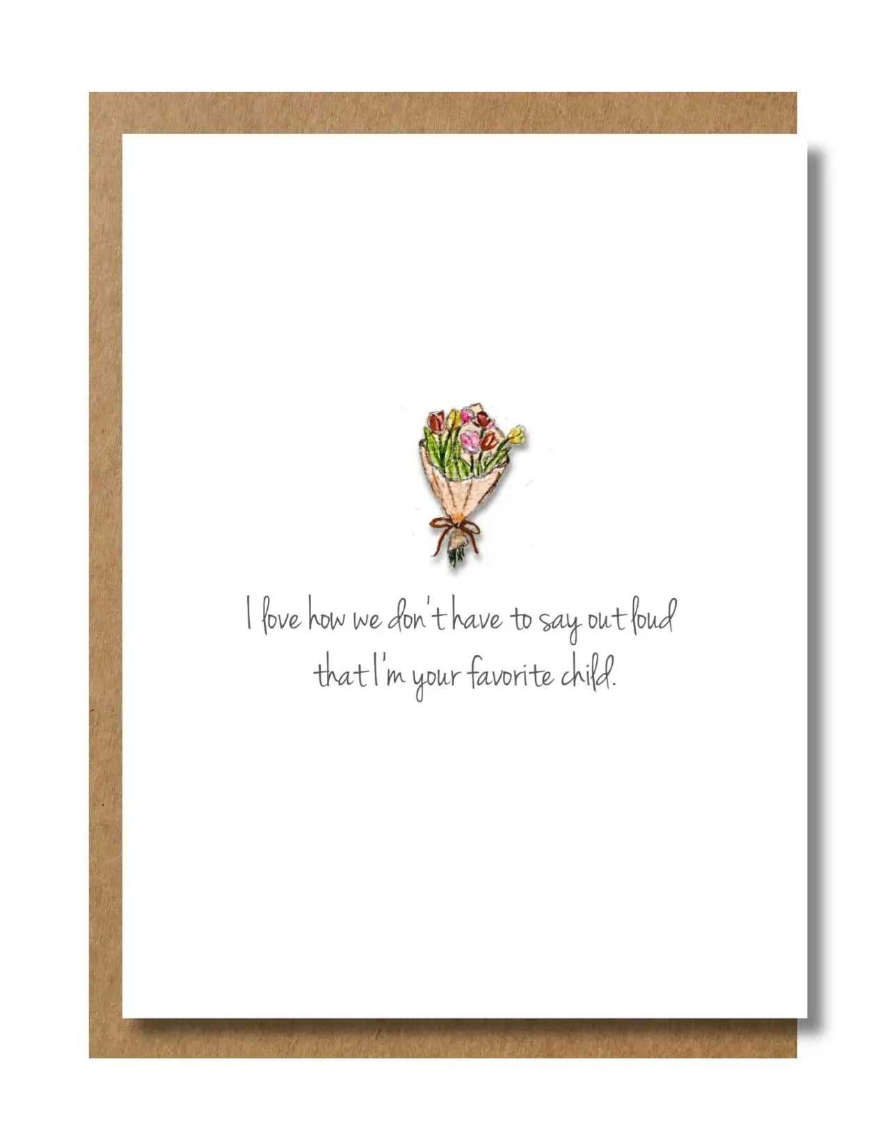 Handcrafted greeting card with bouquet artwork and funny favorite child message