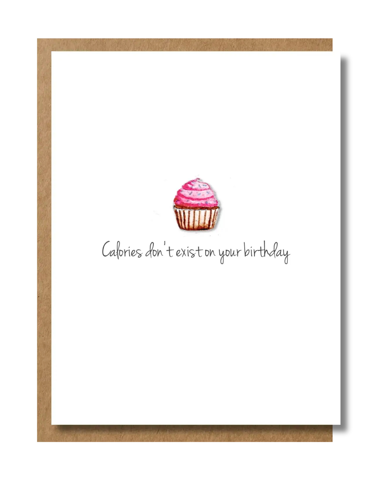 Handcrafted birthday card with pink cupcake illustration and 'Calories don't exist on your birthday' message.