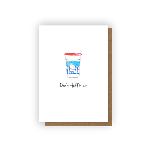 Don't Fluff it Up Mini Card