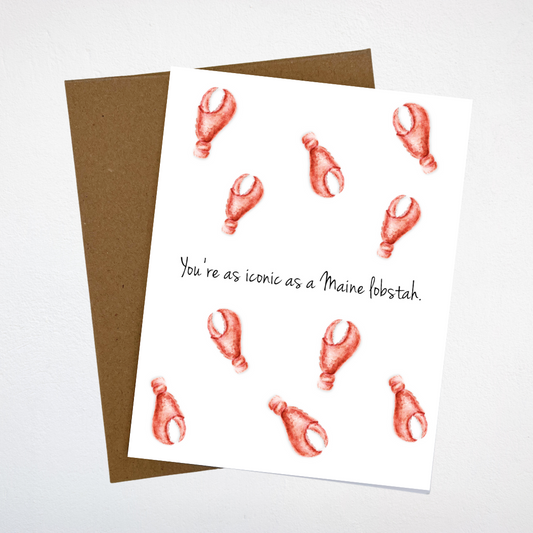 You're as Iconic as a Maine Lobstah Greeting Card