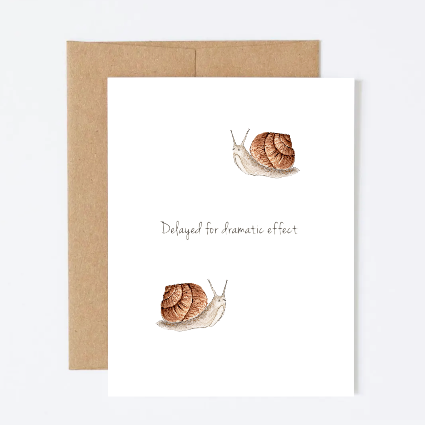 Delayed for Dramatic Effect Greeting Card