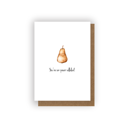 You're Un-pear-alleled Mini Card