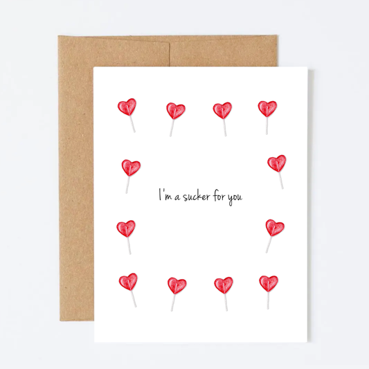 I'm a Sucker for You Greeting Card