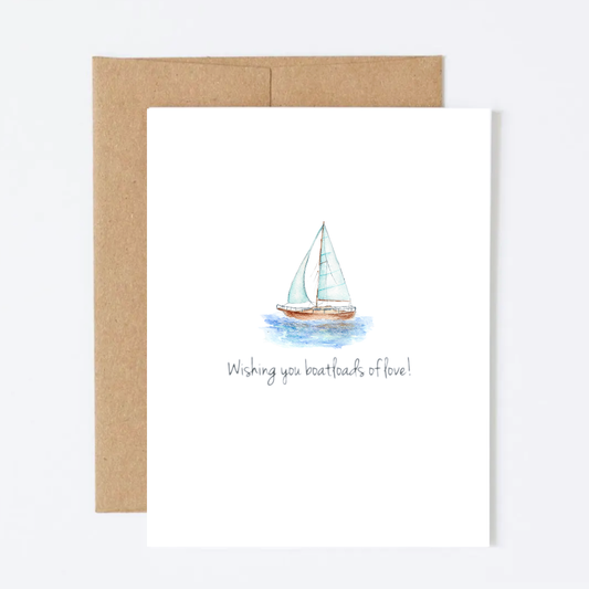 Wishing You Boatloads of Love Greeting Card