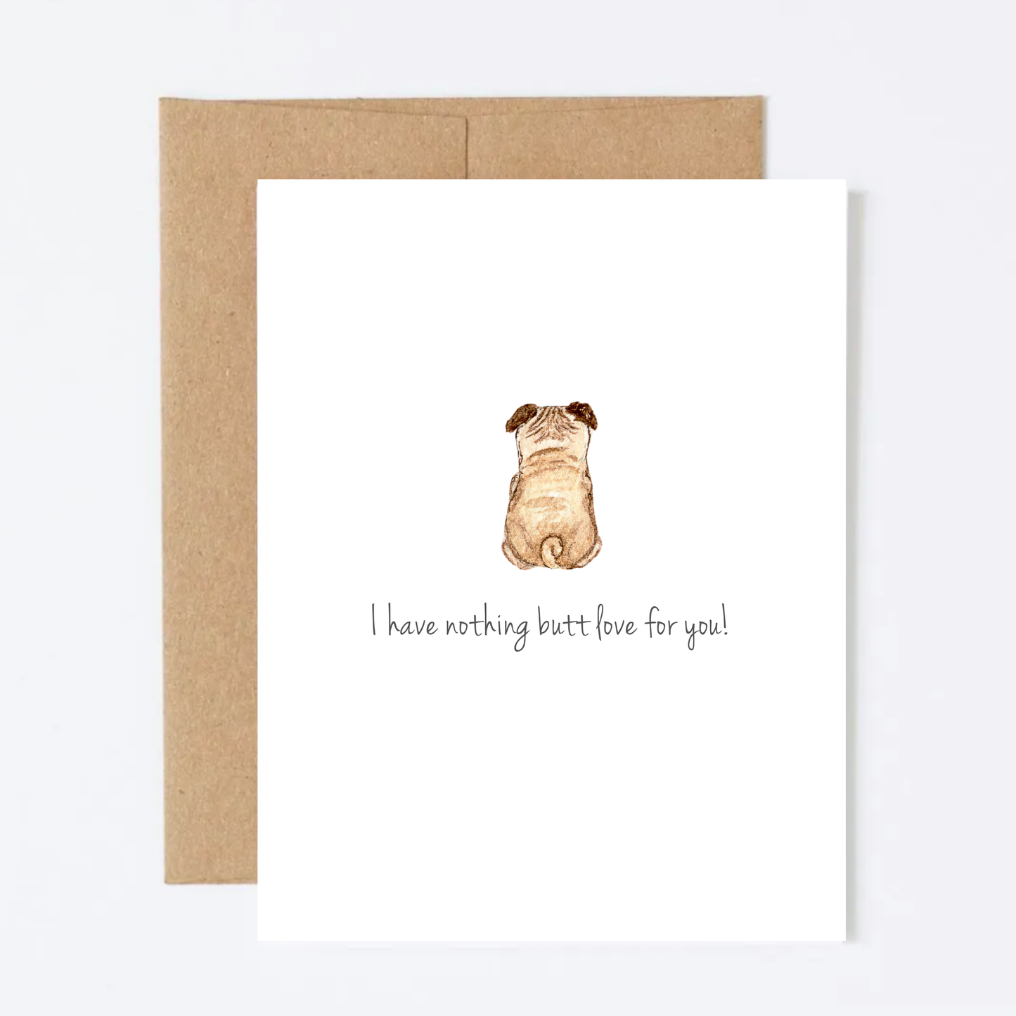 Nothing Butt Love For You Greeting Card