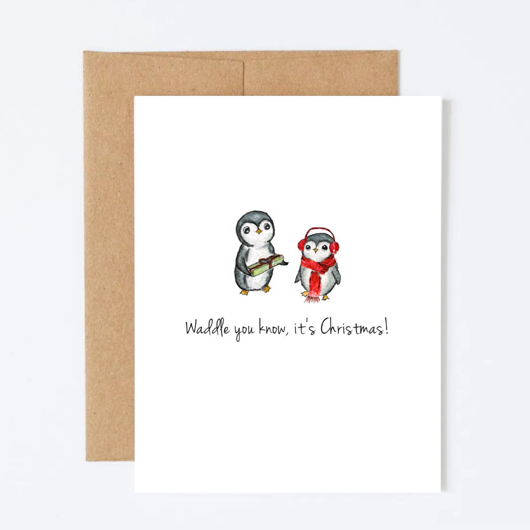 Waddle You Know, it's Christmas! Greeting Card