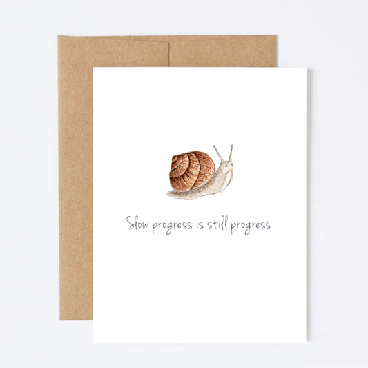 Slow Progress is Still Progress Greeting Card