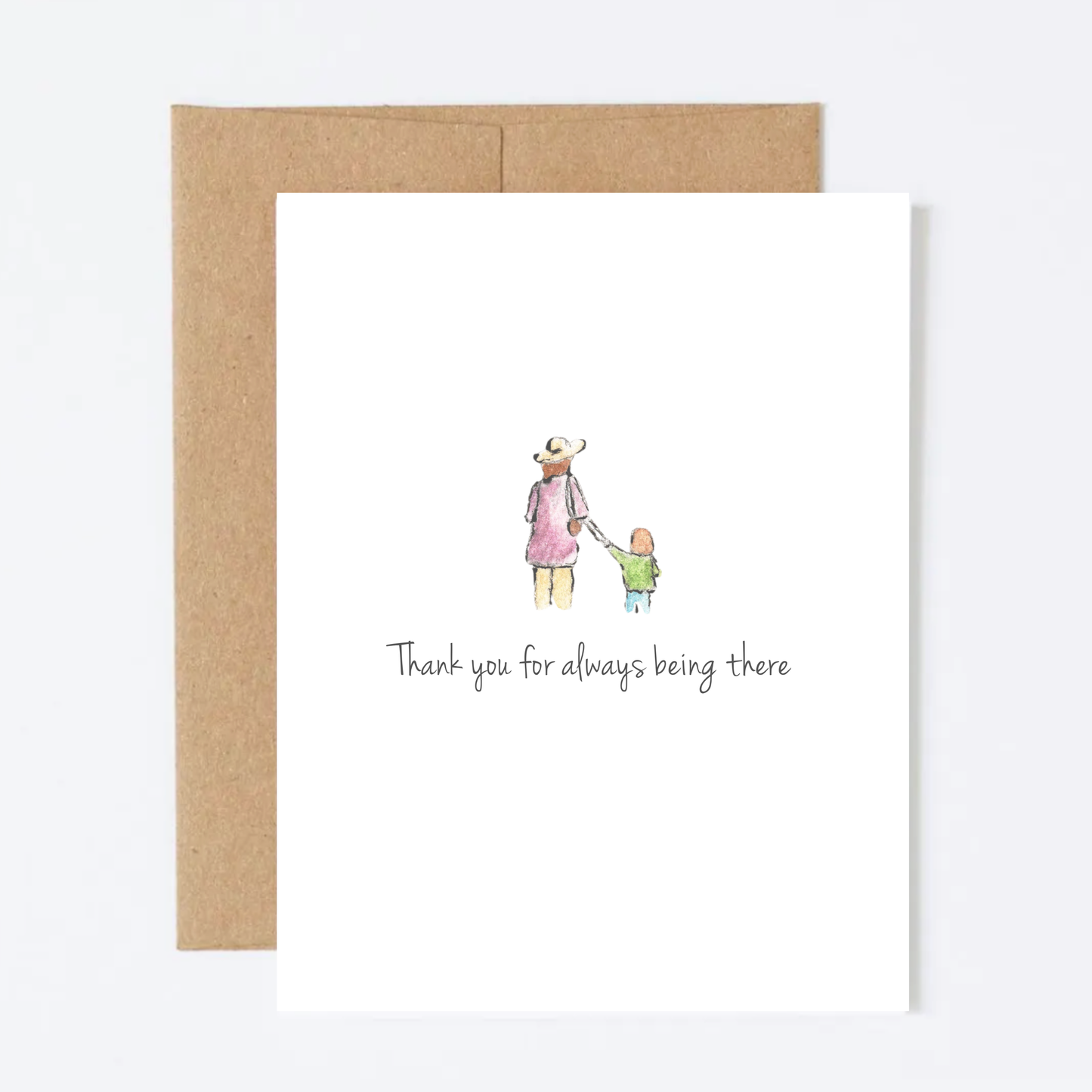 Thank You for Always Being There Greeting Card