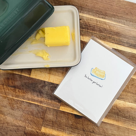 You Butter Get Better Greeting Card