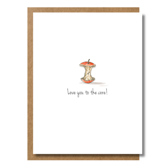 Watercolor illustration of an apple core on a white greeting card with a funny and loving message for friends and loved ones.
